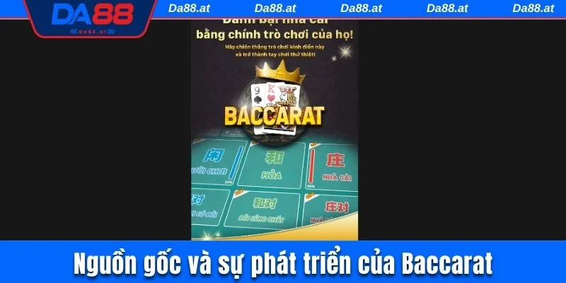 Tổng quan nguồn gốc và sự phát triển của game Baccarat