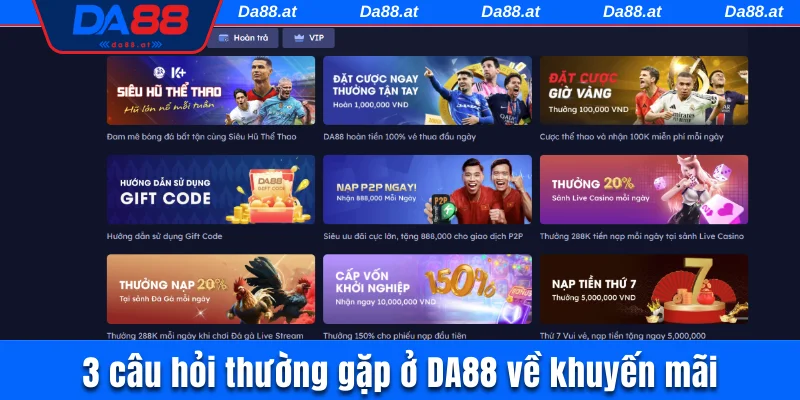 3 câu hỏi thường gặp ở DA88 về khuyến mãi